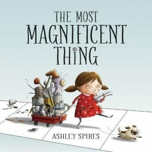 the-most-magnificent-thing-stem-books-for-kids